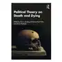 Taylor & francis ltd Political theory on death and dying Sklep on-line