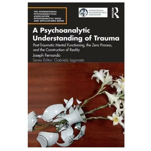 Psychoanalytic Understanding of Trauma