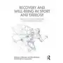 Recovery and well-being in sport and exercise Taylor & francis ltd Sklep on-line