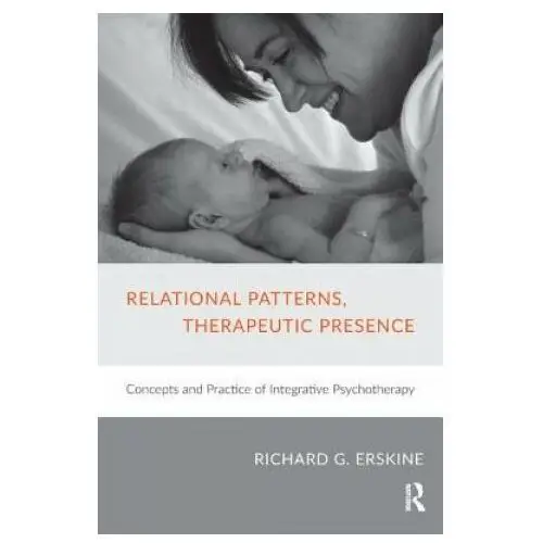 Taylor & francis ltd Relational patterns, therapeutic presence