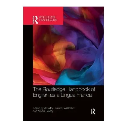 Routledge handbook of english as a lingua franca Taylor & francis ltd