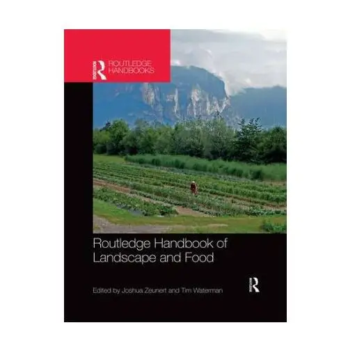 Routledge handbook of landscape and food Taylor & francis ltd