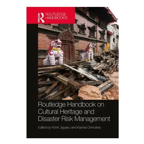 Taylor & francis ltd Routledge handbook on cultural heritage and disaster risk management