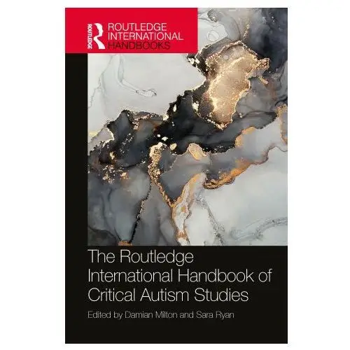 Taylor & francis ltd Routledge international handbook of critical autism studies