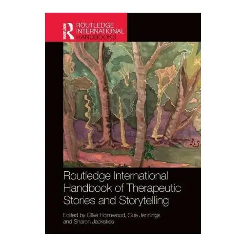 Taylor & francis ltd Routledge international handbook of therapeutic stories and storytelling