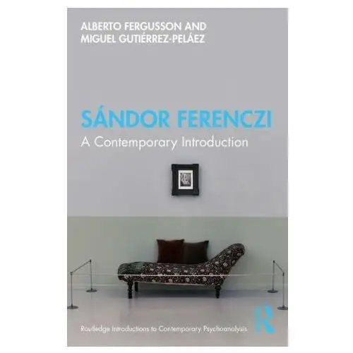 Sándor Ferenczi: A Contemporary Introduction
