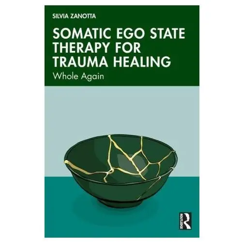 Somatic Ego State Therapy(TM) for Trauma Healing