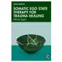 Somatic Ego State Therapy(TM) for Trauma Healing Sklep on-line