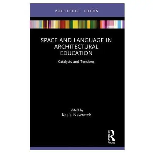 Space and language in architectural education Taylor & francis ltd