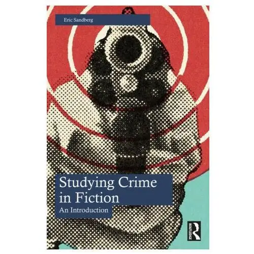Studying crime in fiction Taylor & francis ltd
