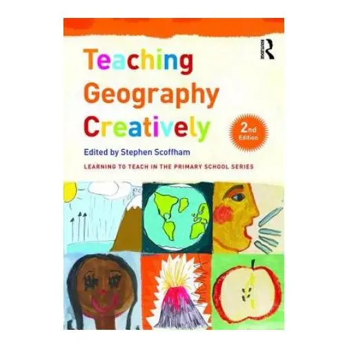 Teaching geography creatively Taylor & francis ltd