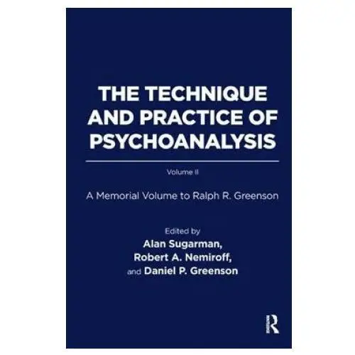 Technique and practice of psychoanalysis Taylor & francis ltd