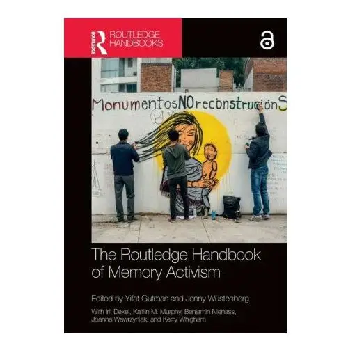 The routledge handbook of memory activism Taylor & francis ltd