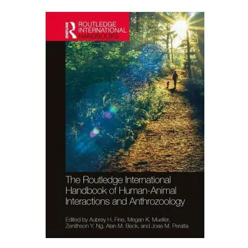 The routledge international handbook of human-animal interactions and anthrozoology Taylor & francis ltd