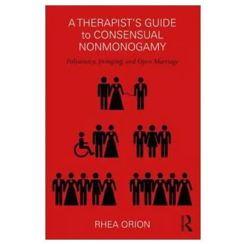 Therapist's guide to consensual nonmonogamy Taylor & francis ltd