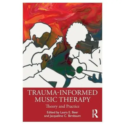 Trauma-informed music therapy Taylor & francis ltd