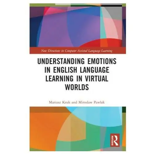 Taylor & francis ltd Understanding emotions in english language learning in virtual worlds