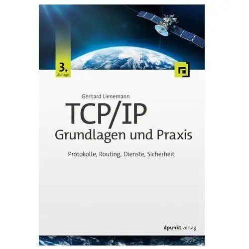 TCP/IP - Grundlagen und Praxis Lienemann, Gerhard