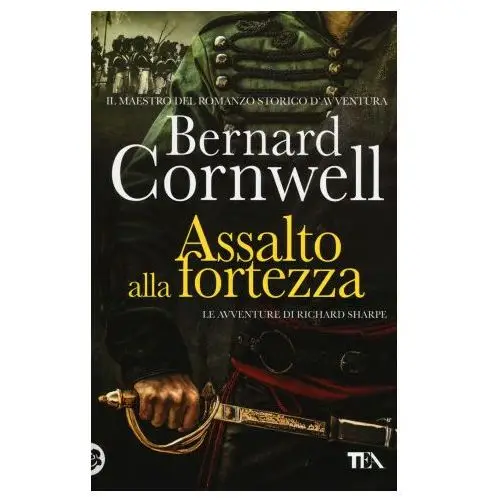 Assalto alla fortezza. le avventure di richard sharpe Tea