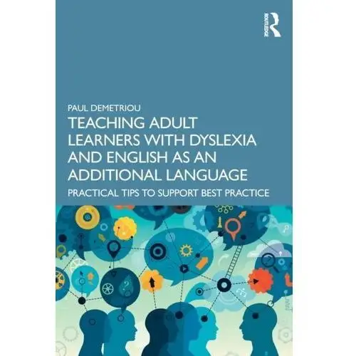 Teaching Adult Learners with Dyslexia and English as an Additional Language Hilton, Paris