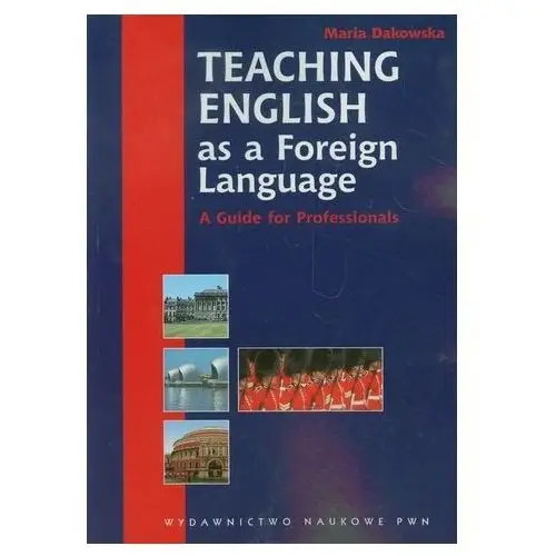 Teaching English as a Foreign Language A guide for - Jeśli zamówisz do 14:00, wyślemy tego samego dnia