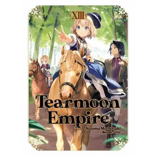 Tearmoon Empire: Volume 13