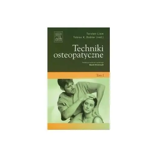 Techniki osteopatyczne. Tom 1