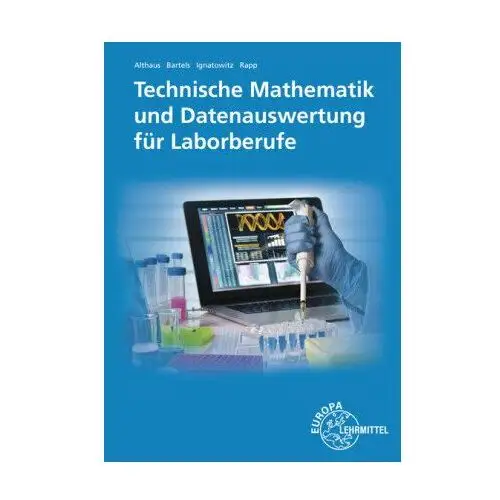 Technische Mathematik und Datenauswertung für Laborberufe