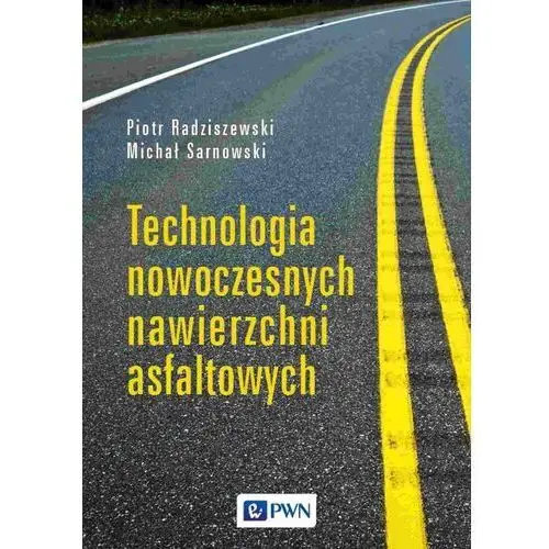 Technologia nowoczesnych nawierzchni asfaltowych