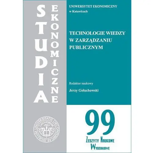 Technologie wiedzy w zarządzaniu publicznym. se 99 Wydawnictwo uniwersytetu ekonomicznego w katowicach