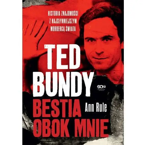 Ted Bundy. Bestia obok mnie