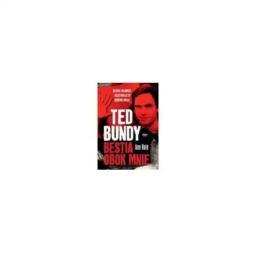 Ted bundy. bestia obok mnie