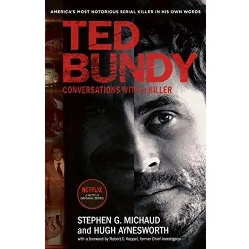 Ted Bundy: Conversations with a Killer Michaud, Stephen G.; Aynesworth, Hugh