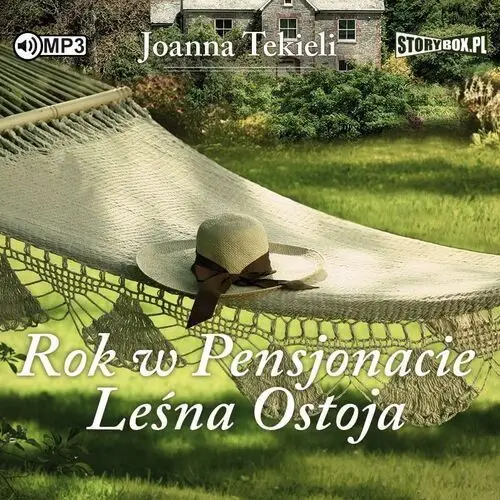 Rok w pensjonacie leśna ostoja audiobook Tekieli joanna