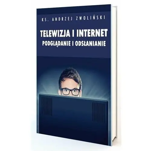 Telewizja i Internet. Podglądanie i odsłanianie