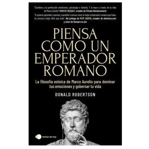 Temas de hoy Piensa como un emperador romano