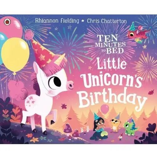 Ten Minutes to Bed: Little Unicorns Birthday