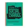 Design social change: take action, work toward equity, and challenge the status quo Ten speed pr Sklep on-line