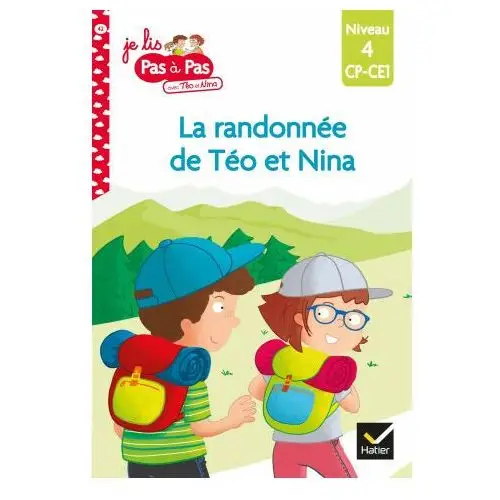 Téo et Nina CP CE1 Niveau 4 - La randonnée de Téo et Nina