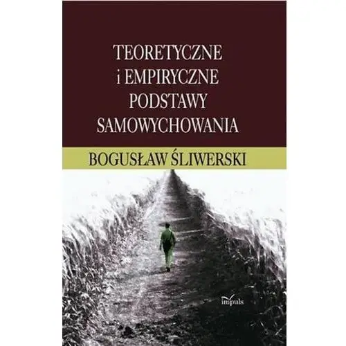 Teoretyczne i empiryczne podstawy samowychowania