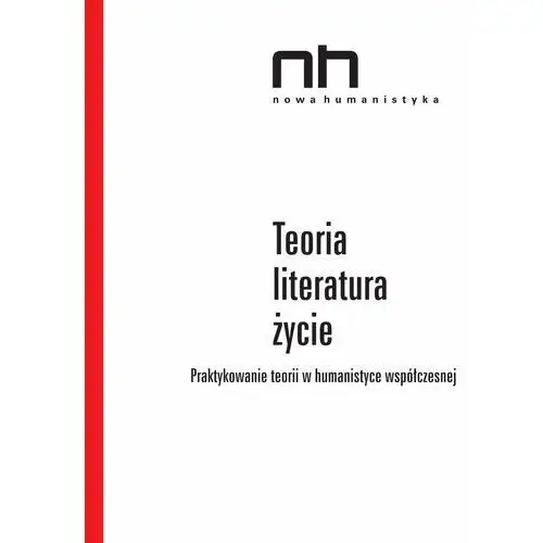 Teoria - literatura - życie