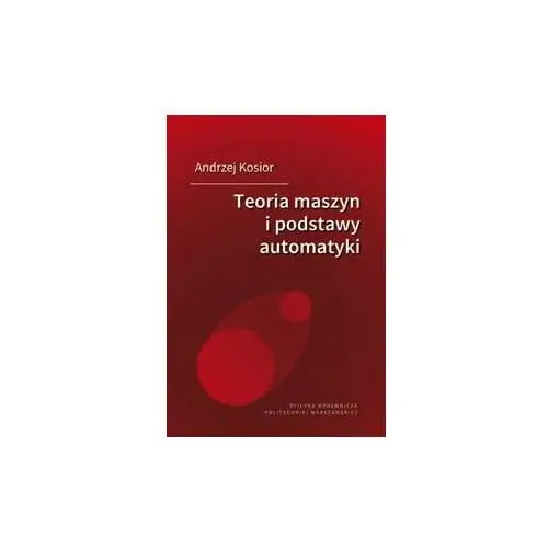 Teoria maszyn i podstawy automatyki