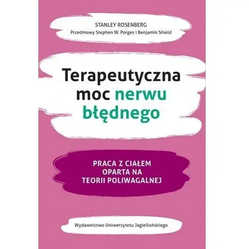 Terapeutyczna moc nerwu błędnego praca z ciałem oparta na teorii poliwagalnej