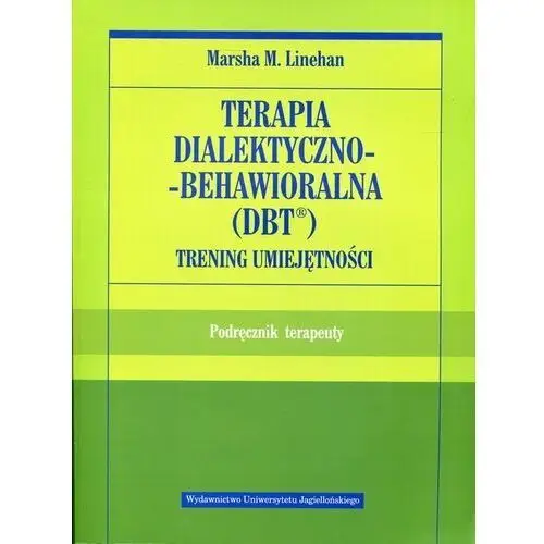 Terapia dialektyczno-behawioralna Dbt Trening umie