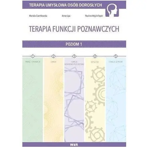 Terapia funkcji poznawczych cz.1 - Mariola Czarnkowska, Anna Lipa, Paulina Wójcik-To