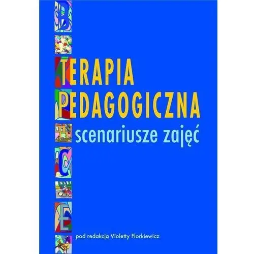 Terapia pedagogiczna Scenariusze zajęć