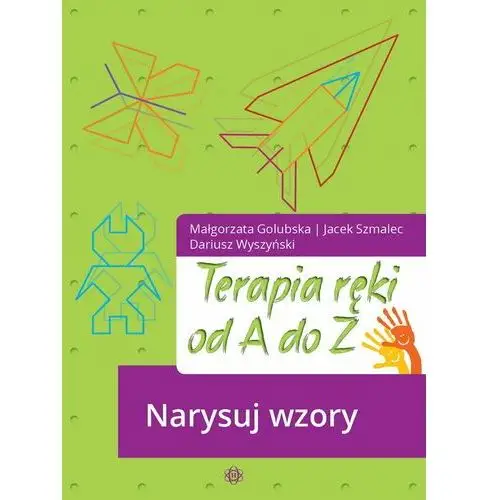 Terapia ręki od A do Z. Narysuj wzory. Wydanie 2024