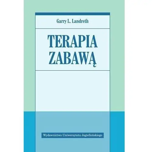 Terapia Zabawą Garry L.landreth