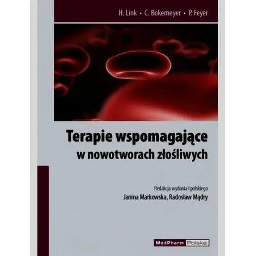 Terapie wspomagające w nowotworach złośliwych. Profilaktyka, leczenie, działania niepożądane