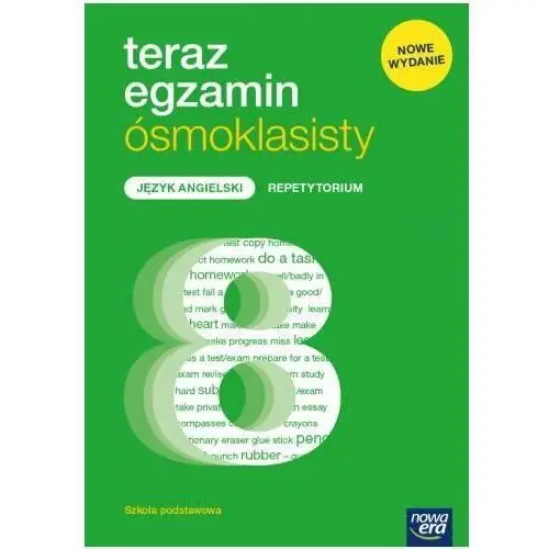 Teraz egzamin ósmoklasisty 2021. Język angielski. Exam Preparation. Repetytorium. Klasa 8. Szkoła podstawowa